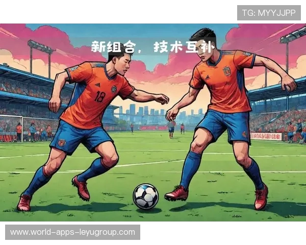 国足锋线组合配合逐步优化，国足锋线组合配合逐步优化的原因